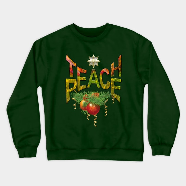 Teach-Peace Christmas gift Crewneck Sweatshirt by Nadine8May